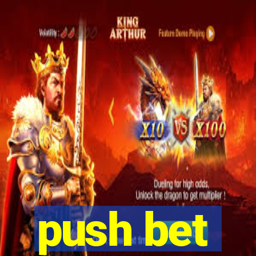 push bet